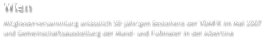 Wien Mitgliederversammlung anl�sslich 50-j�hrigen Bestehens der VDMFK im Mai 2007 und Gemeinschaftsausstellung der Mund- und Fu�maler in der Albertina